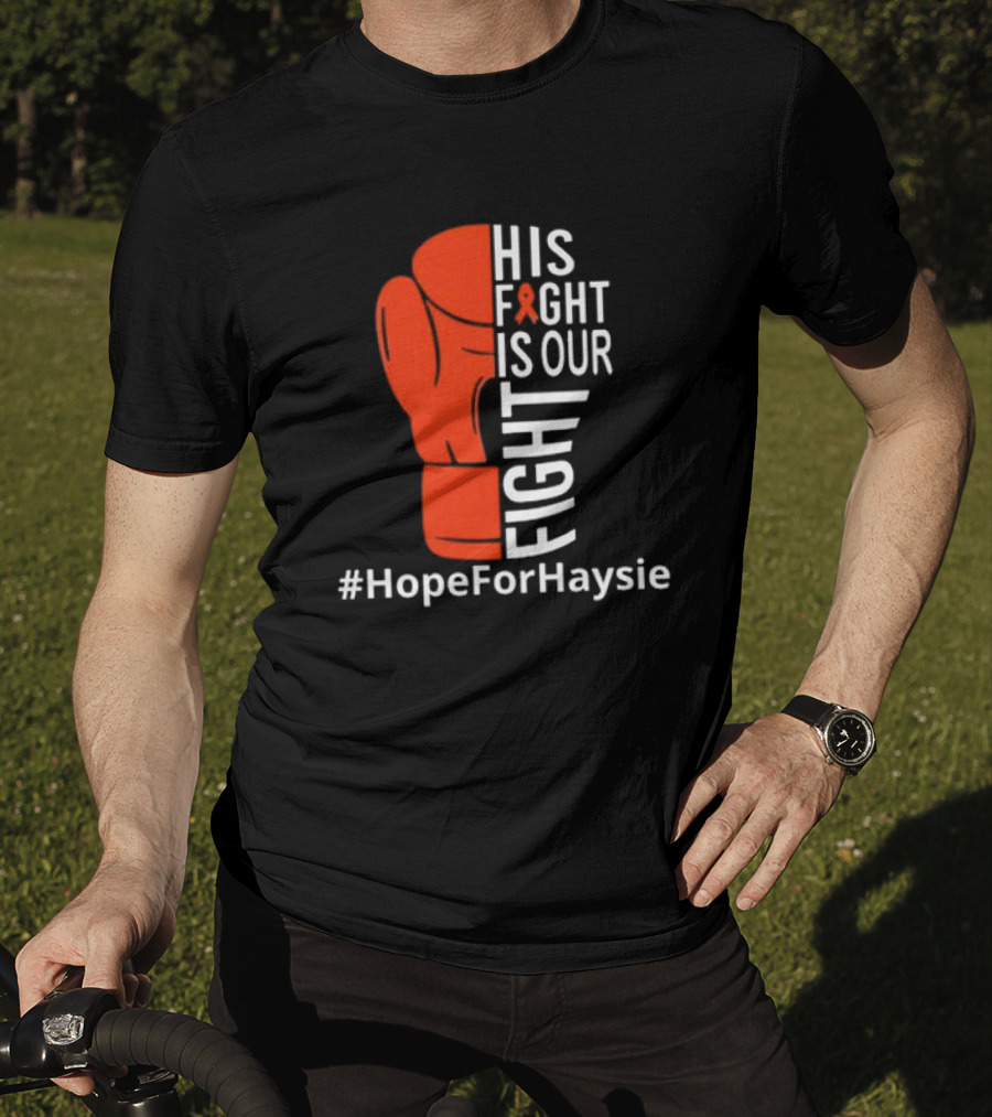 His Fight Is Our Fight Hope For Haysie Boxing Glove Ribbon Awareness T-Shirt