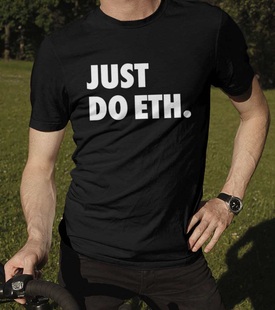 JUST DO ETH T-Shirt