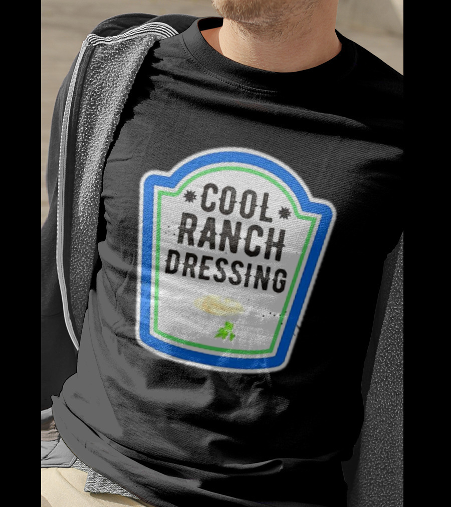 Cool Ranch Dressing T-Shirt