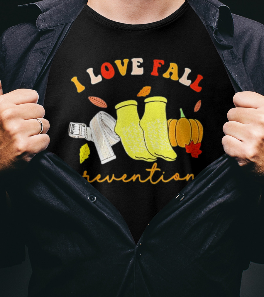 I Love Fall Prevention Socks And Leaves Pumpkin T-Shirt