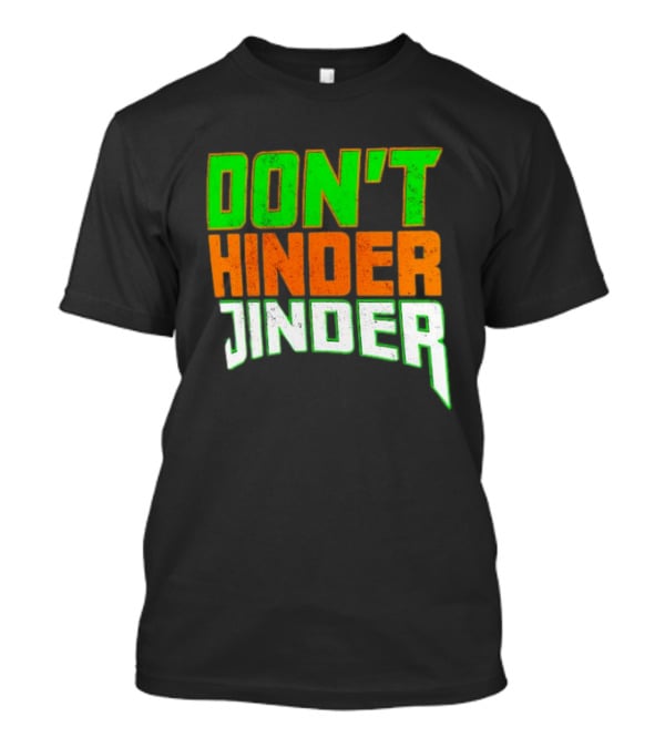 Jinder Mahal Don't Hinder Jinder Vibrant T-Shirt