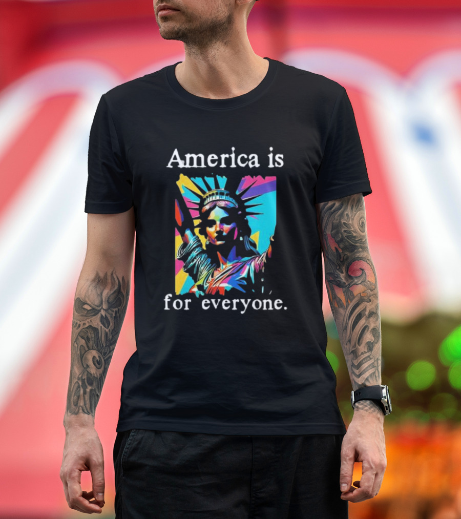 Statue Of Liberty America Is For Everyone Vibrant Colors T-Shirt