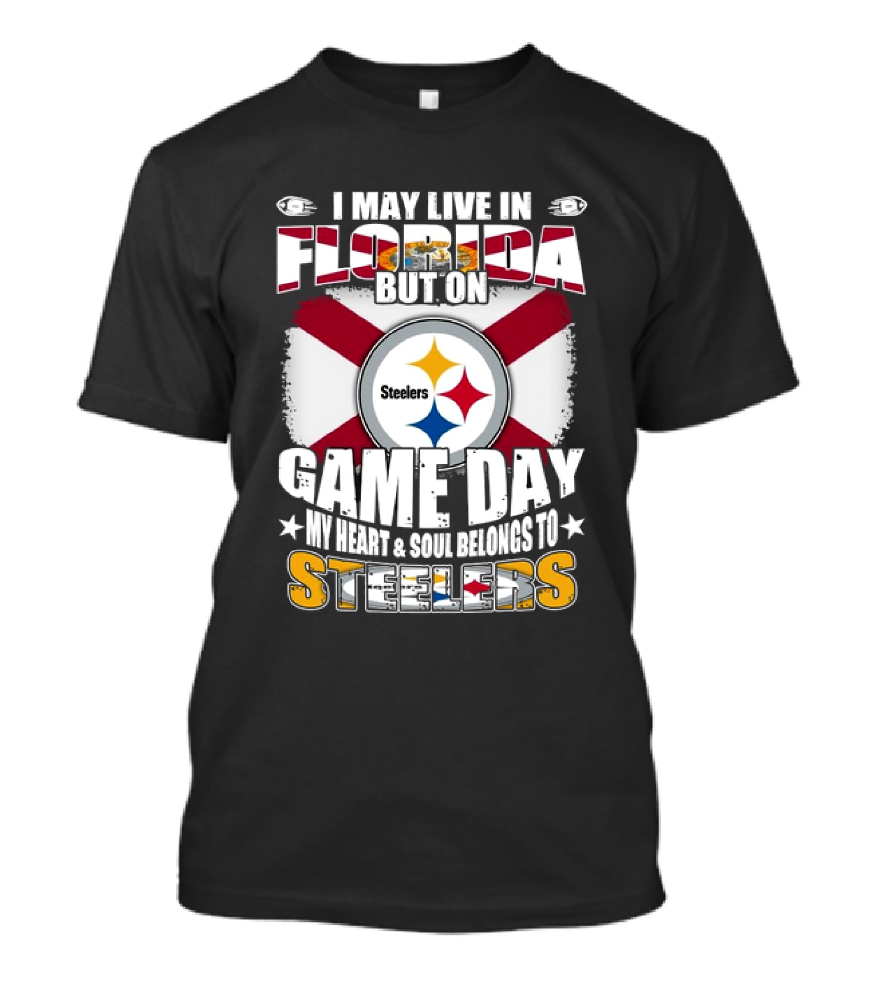 I May Live In Florida But On Game Day My Heart And Soul Belongs To Steelers Flag T-Shirt