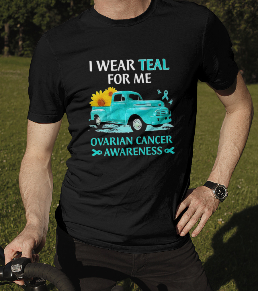 I Wear Teal For Me Ovarian Cancer Awareness Vintage Teal Truck Sunflowers T-Shirt