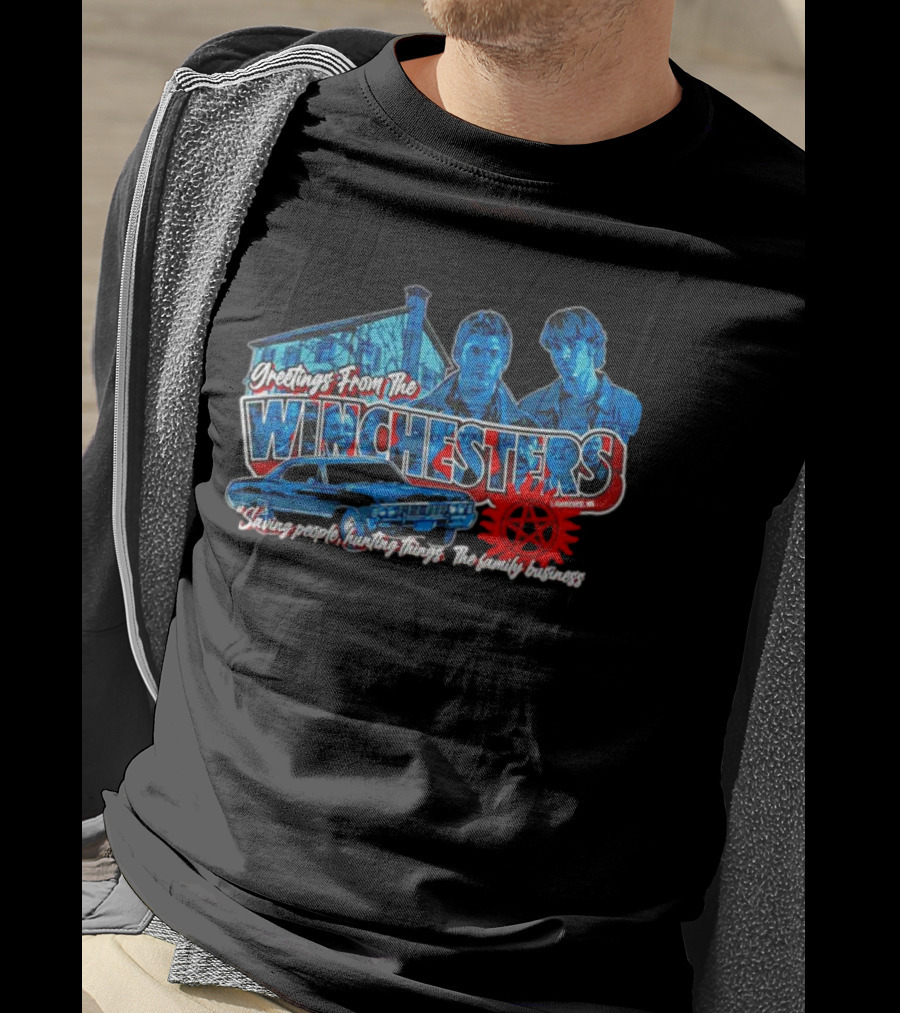 Greetings From The Winchesters Saving People Hunting Things The Family Business T-Shirt