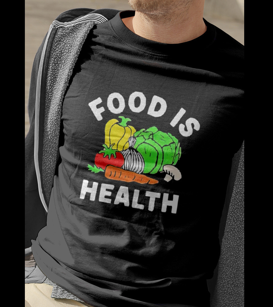 Food Is Health Vegetable Medley Healthy Eating T-Shirt