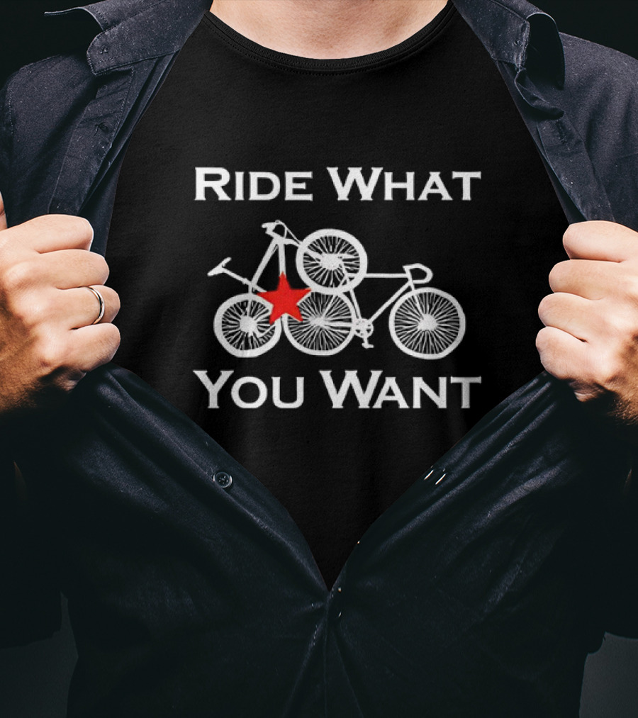 Ride What You Want Bicycle T-Shirt