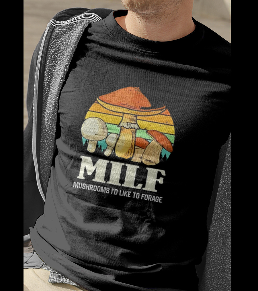 MILF Mushrooms I'd Like To Forage Vintage Mushroom Sunset T-Shirt