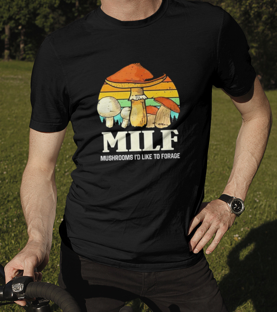 MILF Mushrooms I'd Like To Forage Vintage Mushroom Sunset T-Shirt