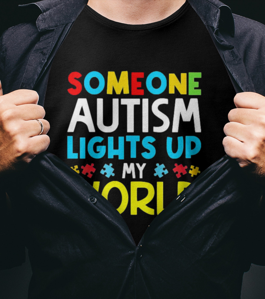 Someone Autism Awareness Lights Up My World Puzzle Pieces T-Shirt