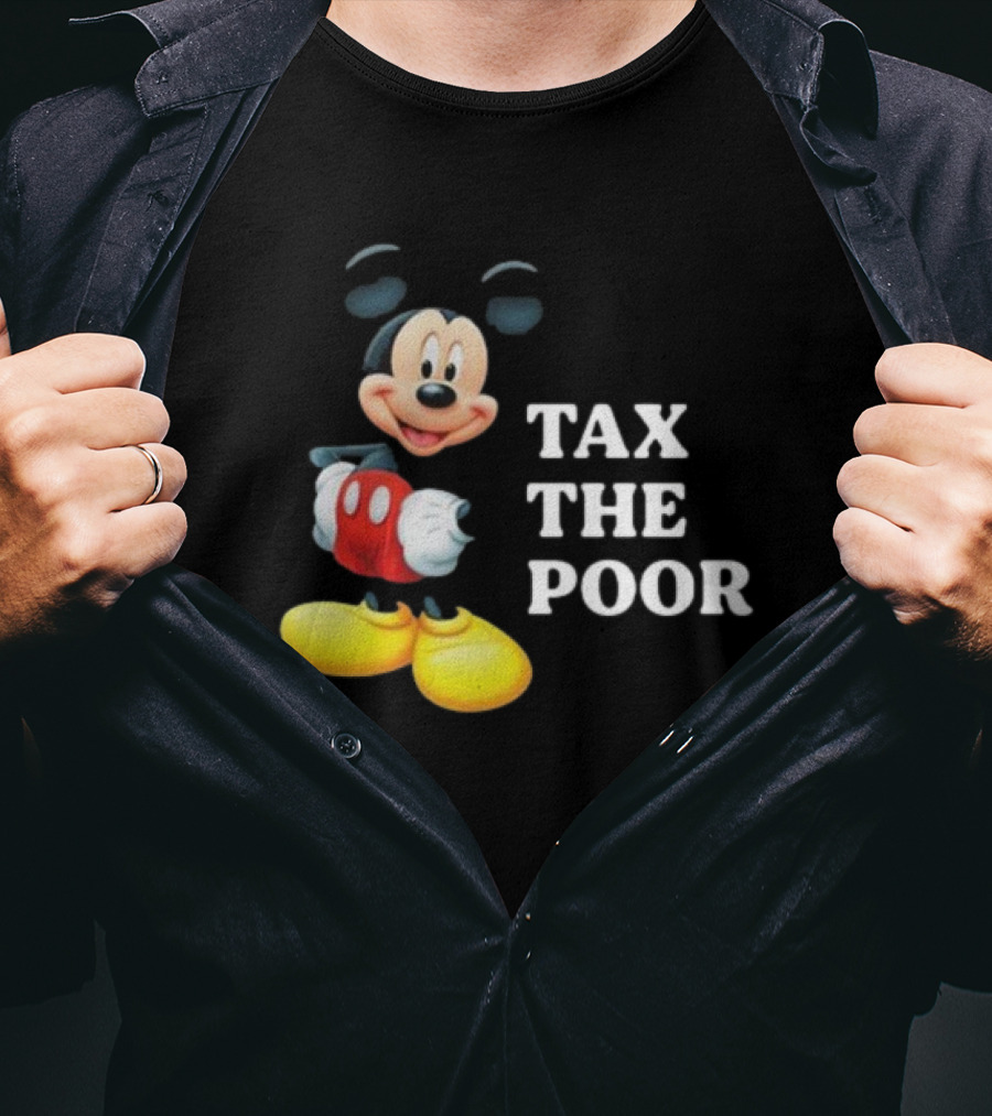 Tax The Poor Mickey Mouse T-Shirt