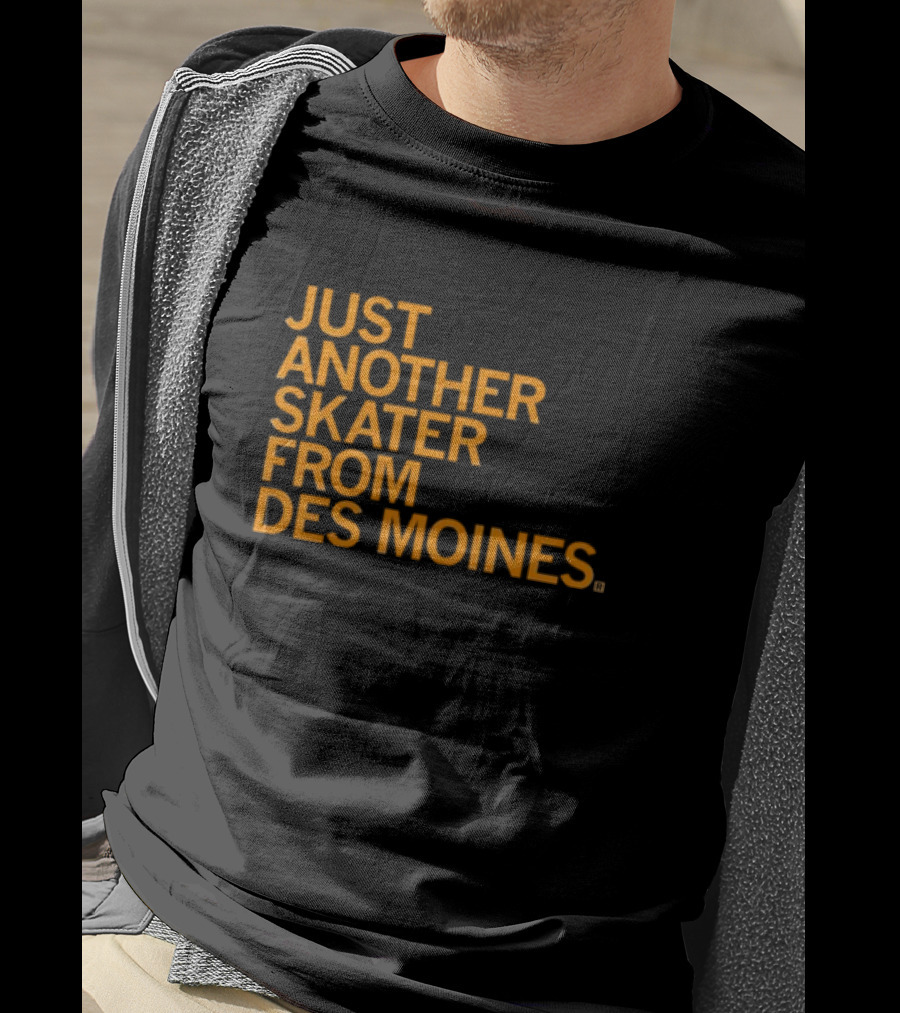 Just Another Skater From Des Moines T-Shirt