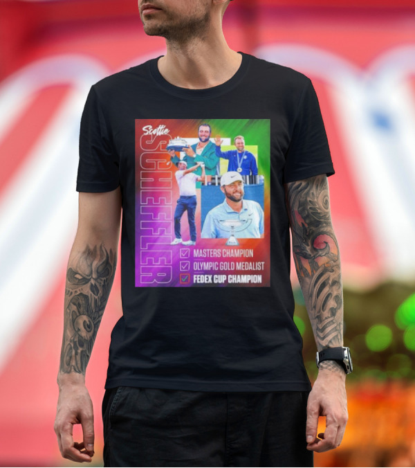 Premium T-Shirt: Scottie Scheffler Masters Champion Olympic Gold Medalist FedEx Cup Champion T-Shirt Scottie Scheffler Masters Champion Olympic Gold Medalist FedEx Cup Champion T-Shirt