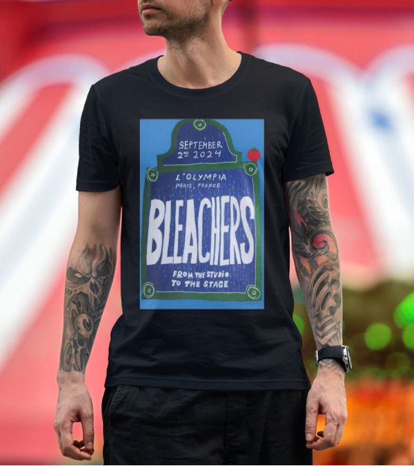 Premium T-Shirt: Bleachers September 2nd 2024 L’Olympia Paris France From the Studio to the Stage T-Shirt Bleachers September 2nd 2024 L’Olympia Paris France From the Studio to the Stage T-Shirt