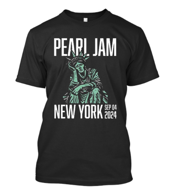 Pearl Jam New York September 4 2024 Tired Liberty Statue Madison Square Garden Night 2 Event T-Shirt