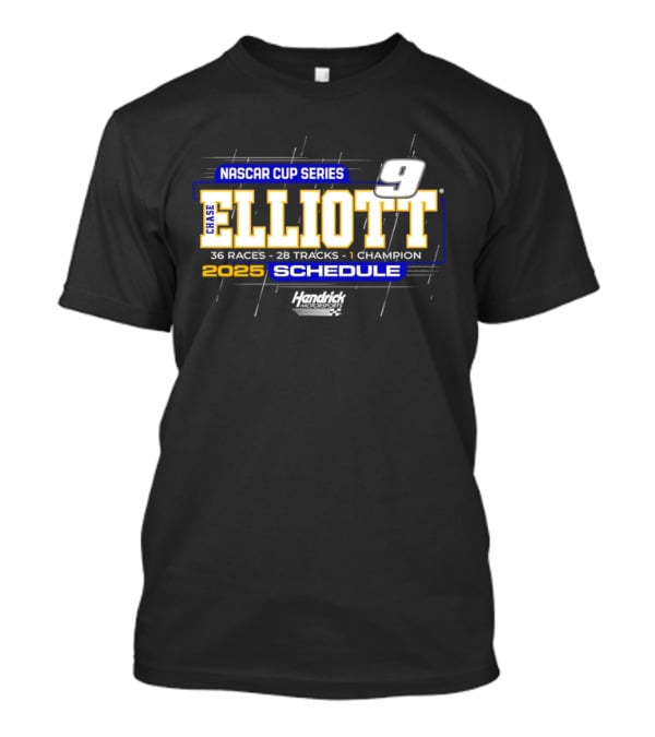Chase Elliott NASCAR Cup Series 2025 Schedule 36 Races 28 Tracks 1 Champion Hendrick Motorsports T-Shirt