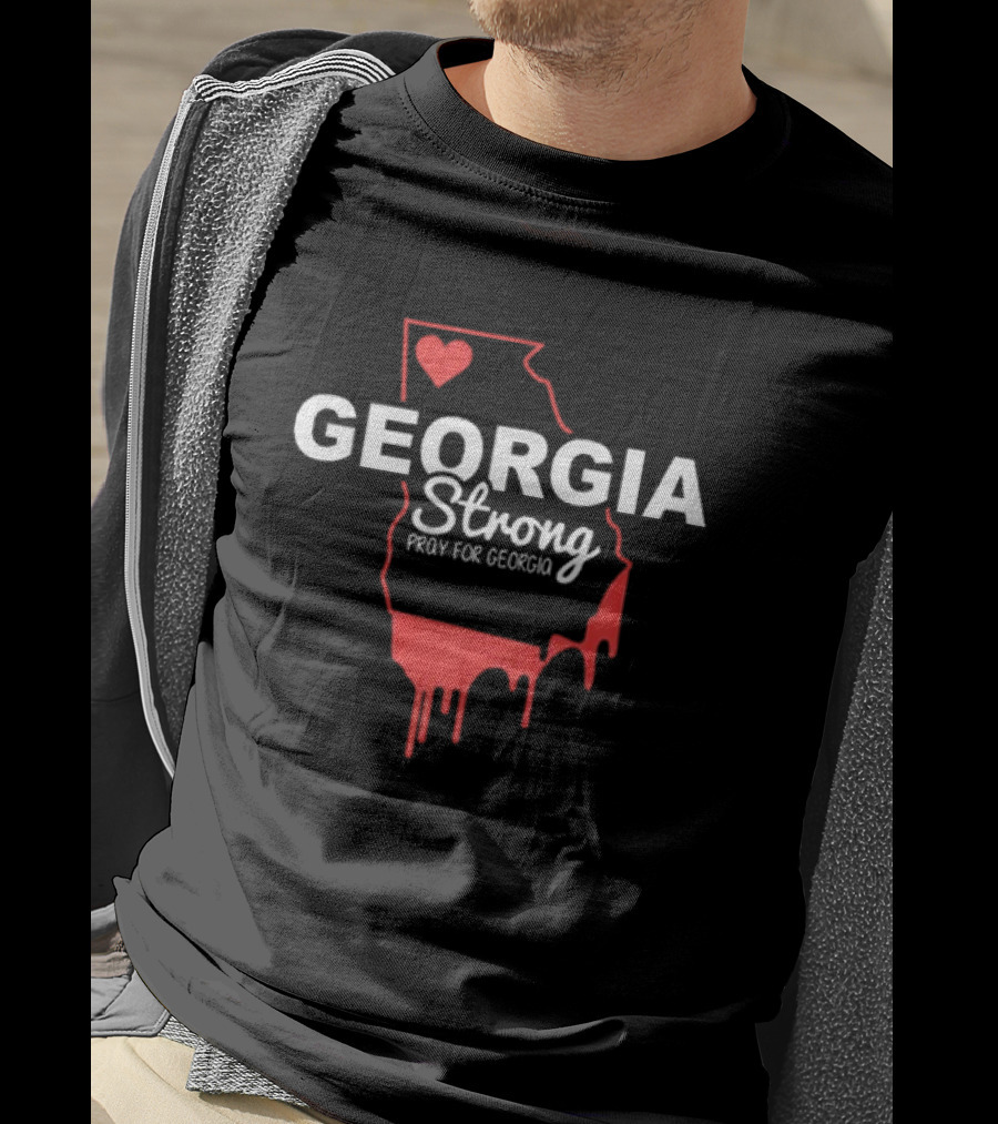 Georgia Strong Pray For Georgia Love Heart Dripping T-Shirt