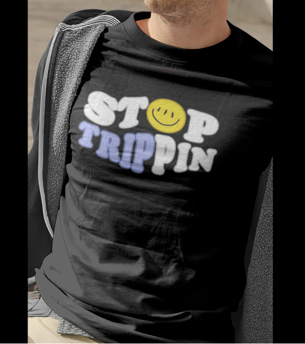 Stop Trippin Smiley Face Icon Typography T-Shirt