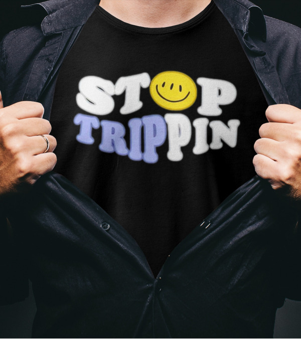 Stop Trippin Smiley Face Icon Typography T-Shirt