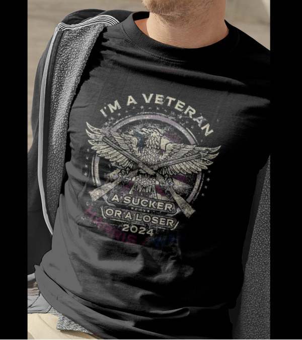 I'm A Veteran Not A Sucker Or A Loser 2024 Harris Walz Flag Eagle T-Shirt