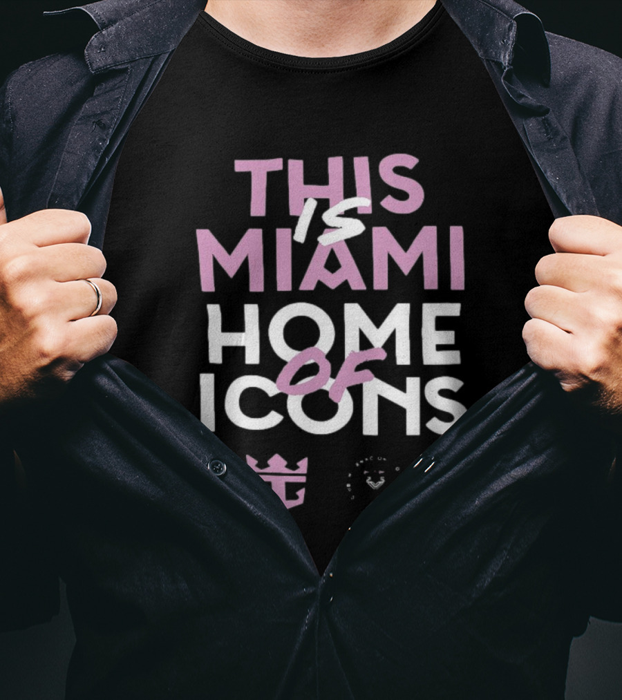 This Is Miami Home Of Icons Inter Miami Football Club T-Shirt