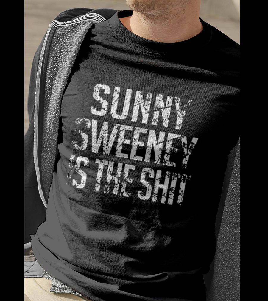 Sunny Sweeney Is The Shit T-Shirt