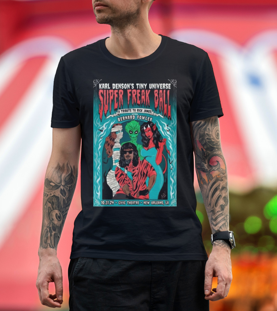 Karl Denson's Tiny Universe Super Freak Ball A Tribute to Rick James Bernard Fowler October 31 2024 Civic Theatre New Orleans LA T-Shirt
