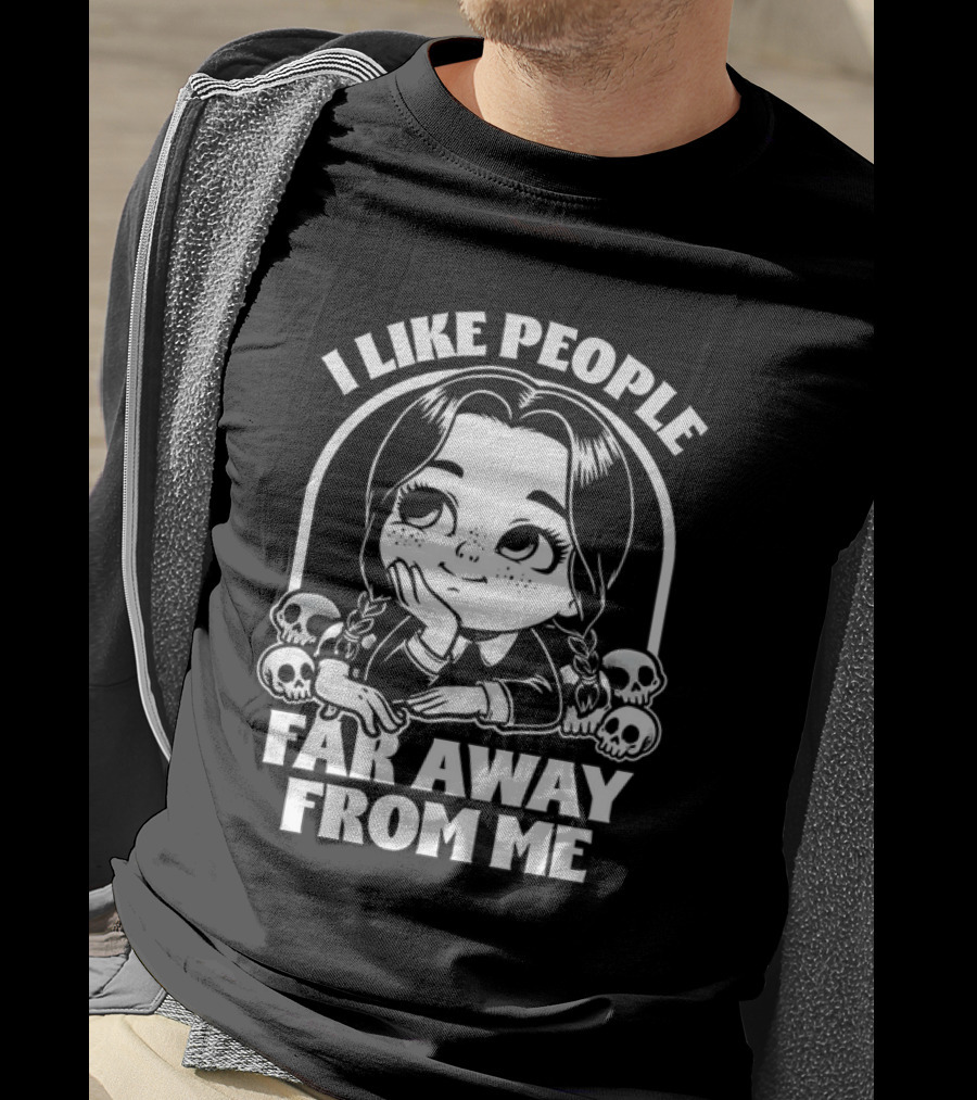 Wednesday Addams I Like People Far Away From Me Skulls T-Shirt