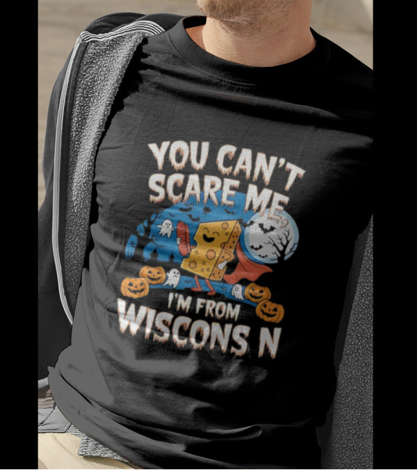 Halloween Cheesehead Wisconsin Ghosts And Pumpkins You Can't Scare Me T-Shirt
