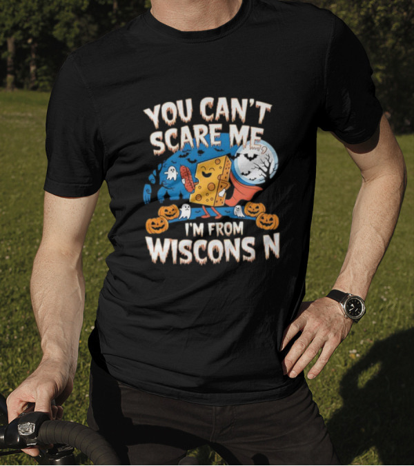Halloween Cheesehead Wisconsin Ghosts And Pumpkins You Can't Scare Me T-Shirt