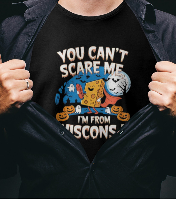 Halloween Cheesehead Wisconsin Ghosts And Pumpkins You Can't Scare Me T-Shirt
