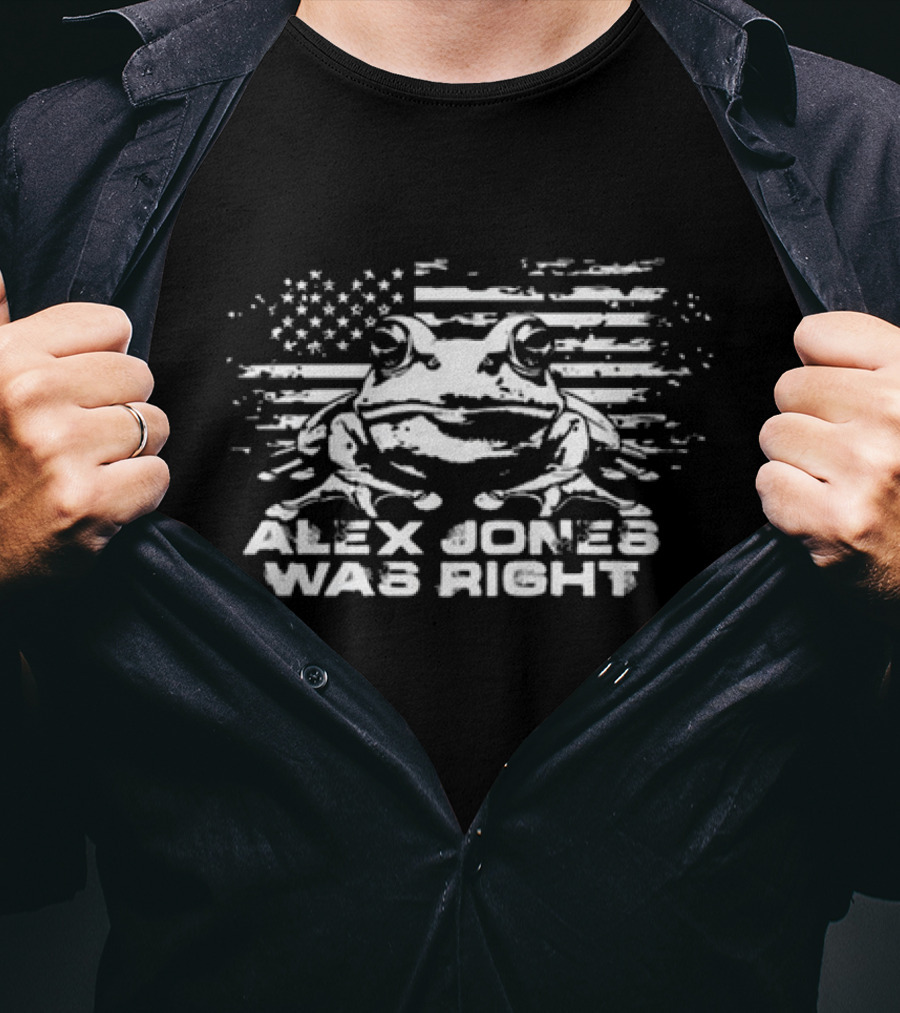Alex Jones Was Right American Flag Frog T-Shirt