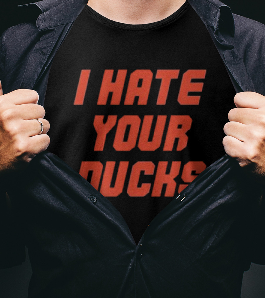 Oregon State Football Rivalry I Hate Your Ducks T-Shirt