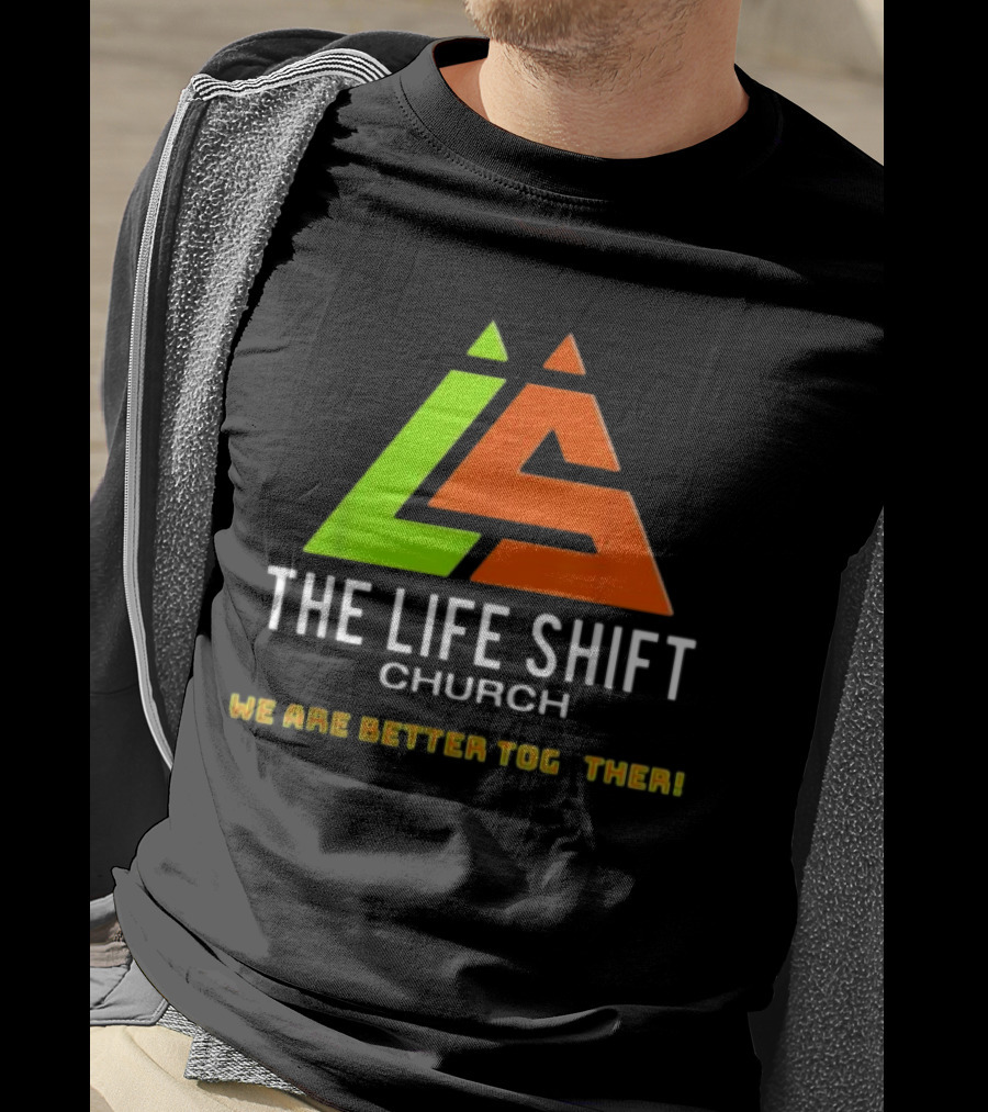 The Life Shift Church We Are Better Together Multicolor T-Shirt