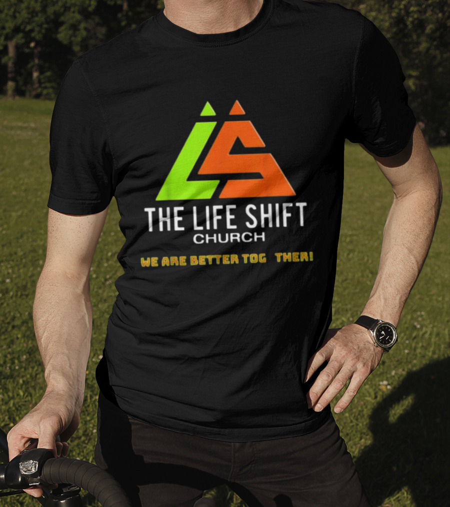 The Life Shift Church We Are Better Together Multicolor T-Shirt