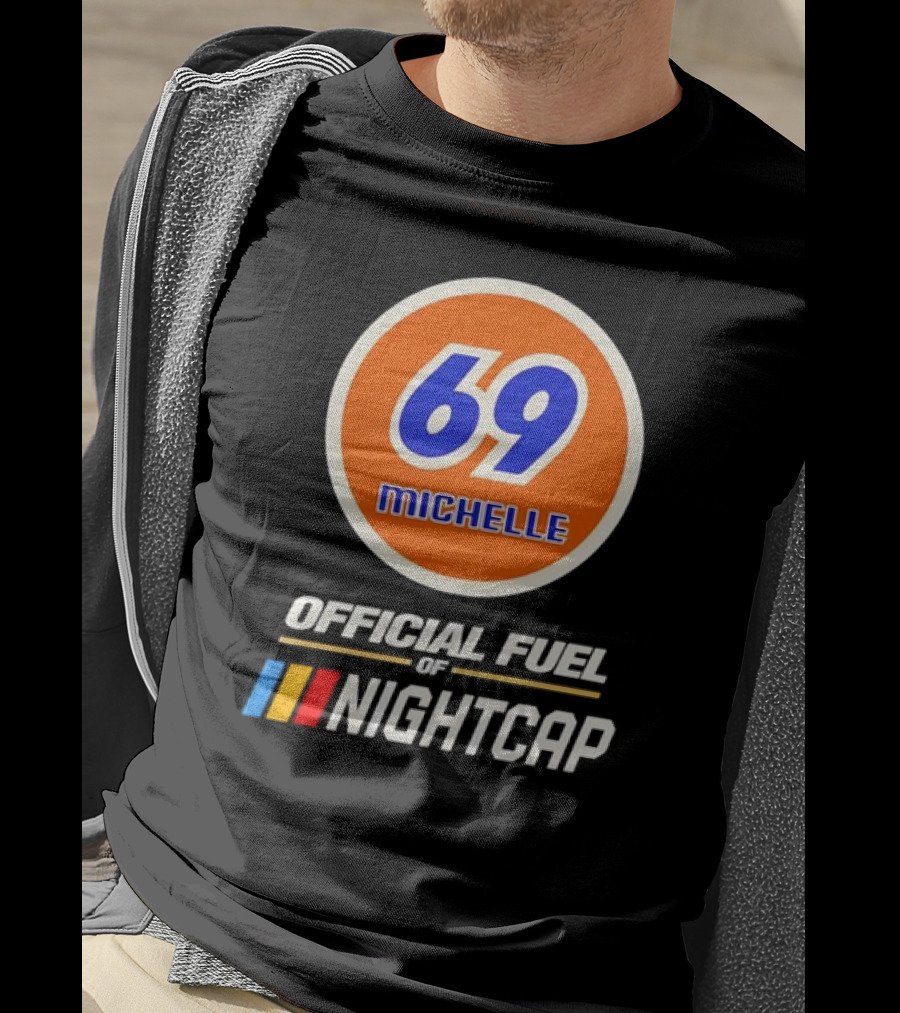 69 Michelle Official Fuel Of Nightcap Retro T-Shirt