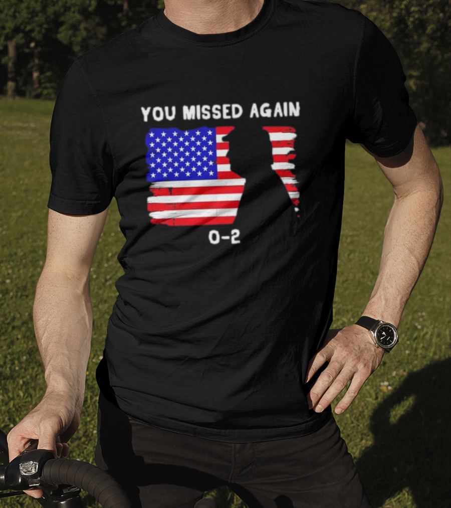 You Missed Again 0-2 American Flag Silhouette Conservative Humor T-Shirt