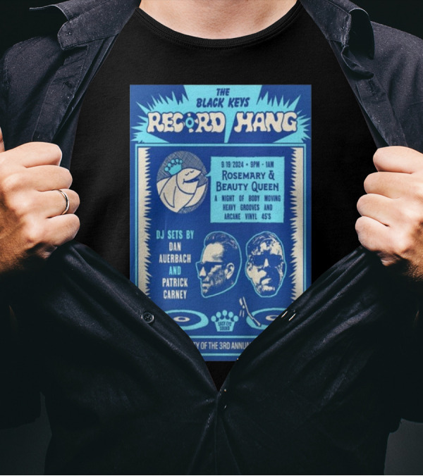 The Black Keys Record Hang Rosemary And Beauty Queen DJ Sets Dan Auerbach Patrick Carney 9-19-2024 Dallas TX T-Shirt