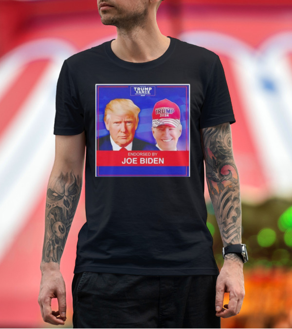 Premium T-Shirt: Trump Vance 2024 Endorsed By Joe Biden Hat T-Shirt Trump Vance 2024 Endorsed By Joe Biden Hat T-Shirt
