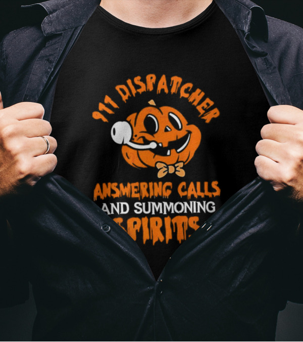 911 Dispatcher Answering Calls And Summoning Spirits Pumpkin T-Shirt