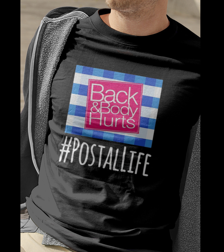 Back And Body Hurts #PostalLife Blue Checkered T-Shirt