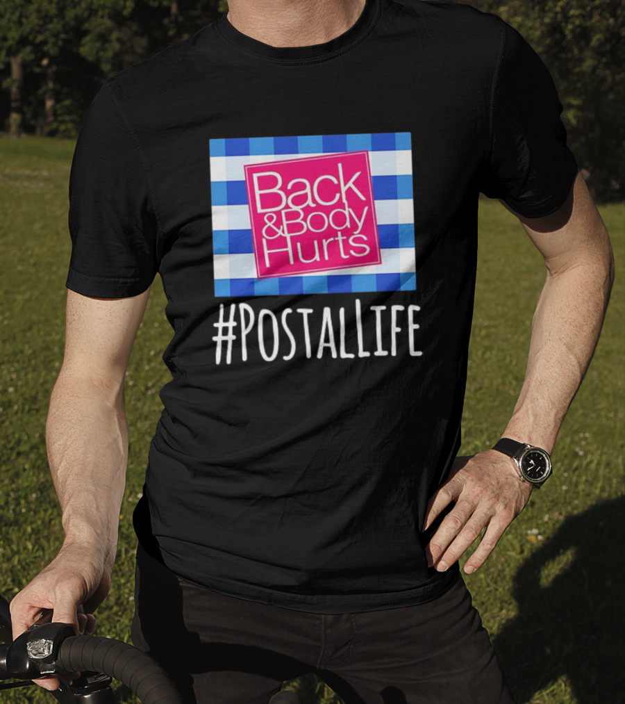 Back And Body Hurts #PostalLife Blue Checkered T-Shirt
