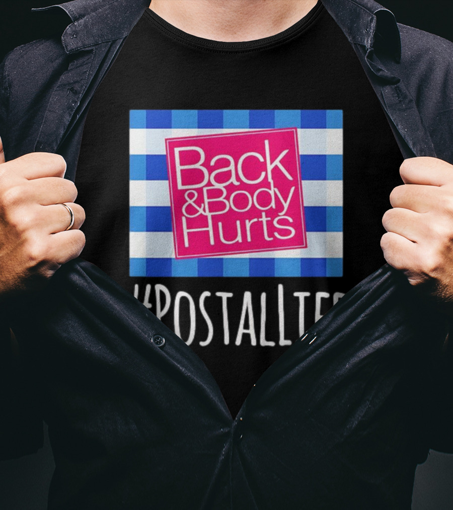 Back And Body Hurts #PostalLife Blue Checkered T-Shirt