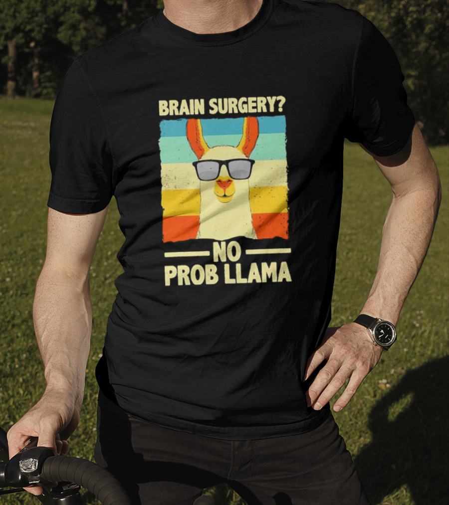 Brain Surgery No Prob Llama T-Shirt