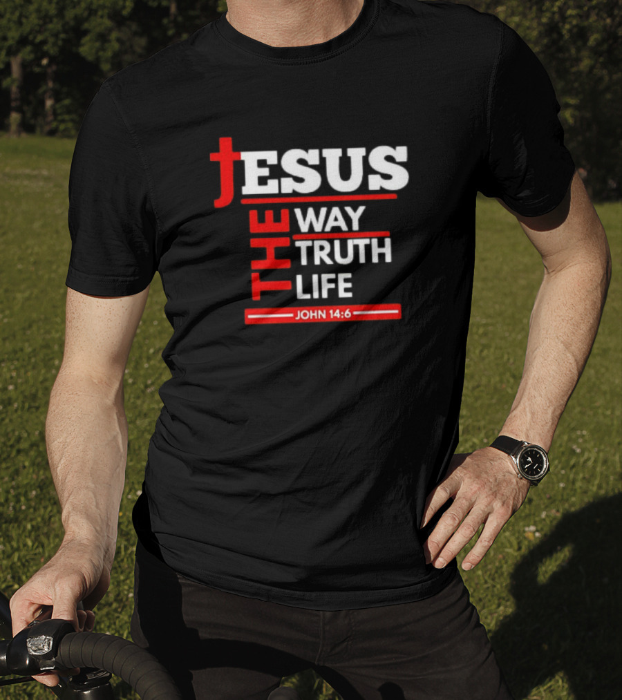 Jesus The Way The Truth The Life John 14:6 Christian Spiritual T-Shirt