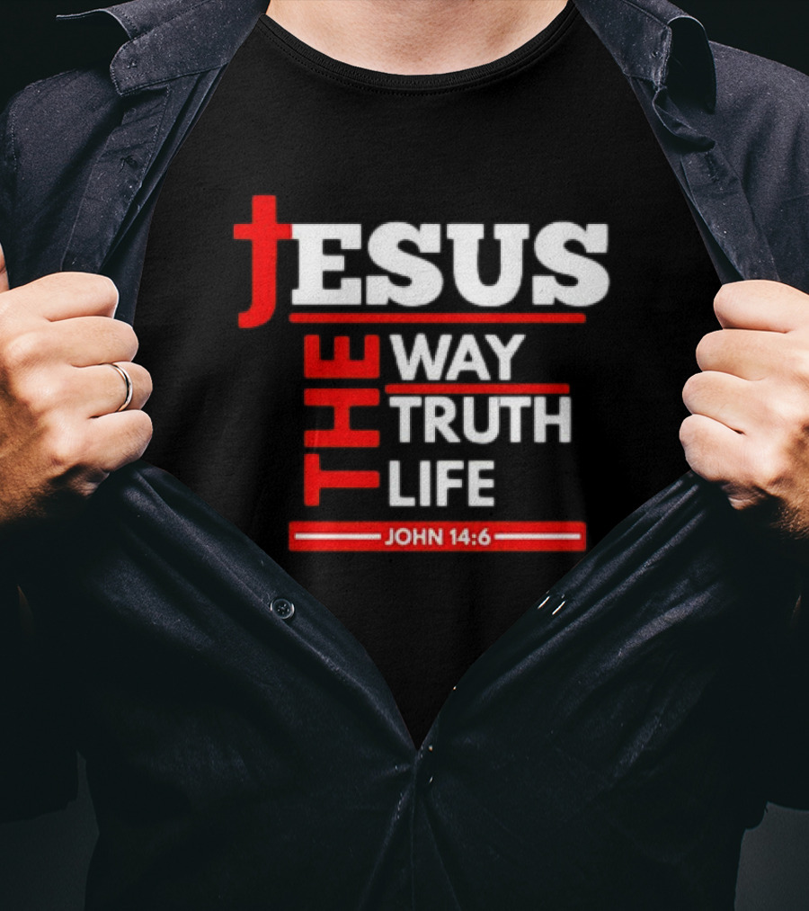Jesus The Way The Truth The Life John 14:6 Christian Spiritual T-Shirt