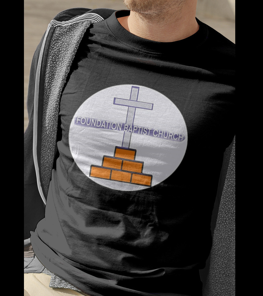 Foundation Baptist Church Cross And Brick Emblem T-Shirt