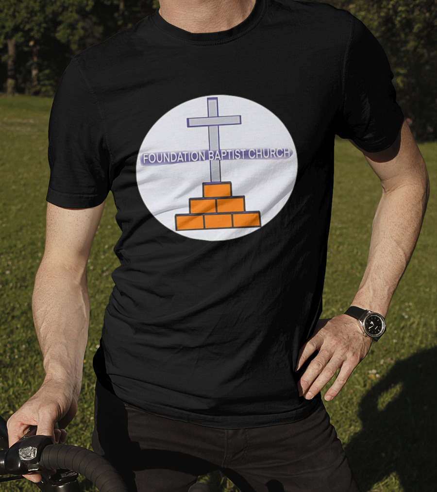 Foundation Baptist Church Cross And Brick Emblem T-Shirt