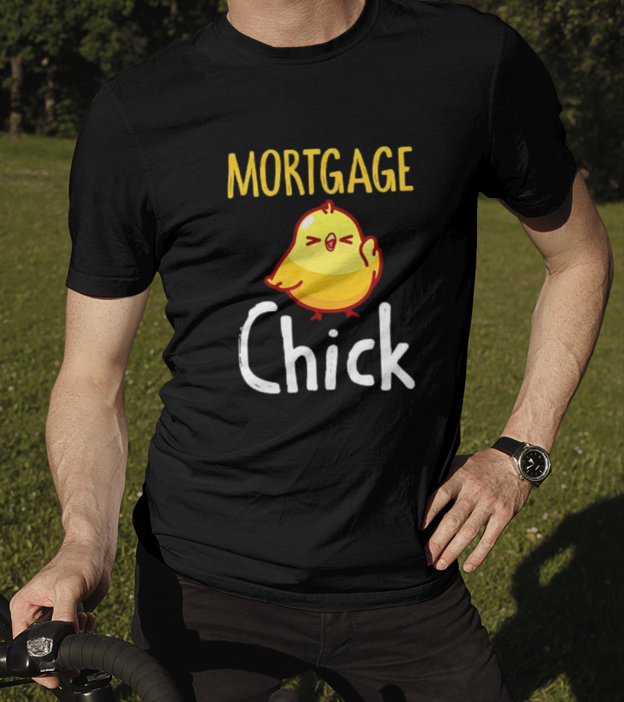 MORTGAGE CHICK T-Shirt