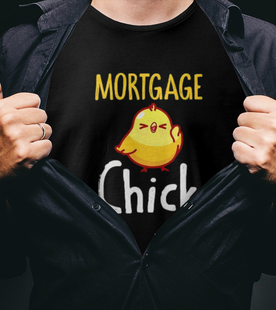 MORTGAGE CHICK T-Shirt